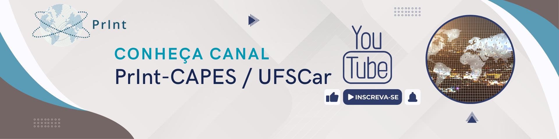 Acesso o Canal do Programa Institucional de Internacionalização da Universidade Federal de São Carlos (PrInt - UFSCar) no Youtube