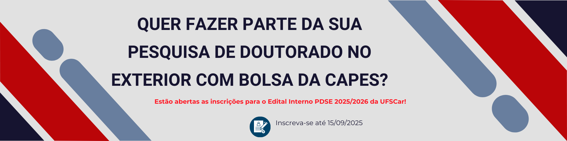 Oportunidade fortalece internacionalização dos PPGs e fomenta formação acadêmica global  A Universidade Federal de São Carlos (UFSCar), por meio da Pró-Reitoria de Pós-Graduação (ProPG) e da Coordenadoria de Internacionalização de Pós-Graduação (CInter), publicou o Edital Interno nº 1/2025, que regulamenta o processo seletivo institucional para o Programa Institucional de Doutorado Sanduíche no Exterior (PDSE). A iniciativa é parte da Primeira Chamada do Edital CAPES nº 17/2025 e tem como foco ampliar a formação acadêmica de doutorandos(as), por meio da realização de estágios em instituições estrangeiras de excelência.  Mobilidade internacional com foco em excelência  O edital prevê uma bolsa por Programa de Pós-Graduação (PPG) com nota igual ou superior a 4 na Avaliação Quadrienal da CAPES. Os estágios no exterior deverão ser realizados entre janeiro e fevereiro de 2026, com duração mínima de 4 e máxima de 6 meses.  A iniciativa visa: Ampliar colaborações internacionais e publicações conjuntas; Promover a visibilidade internacional da produção científica brasileira; Aprimorar a formação de doutorandos, com vivência acadêmica em centros internacionais de excelência; Fortalecer o processo de internacionalização institucional dos PPGs da UFSCar.
