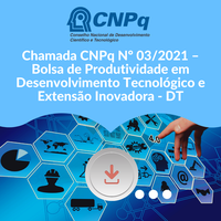 CNPq lança chamada de bolsas de Produtividade em Desenvolvimento Tecnológico e Extensão Inovadora