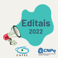 Editais e Chamadas públicas (CAPES e CNPq) - 2022
